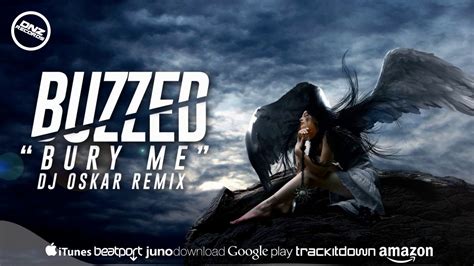 Dnz Buzzed Bury Me Dj Oskar Remix Official Video Dnz Records