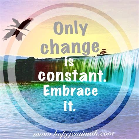 Only Change Is Constant Embrace It