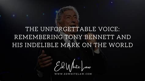 The Unforgettable Voice: Remembering Tony Bennett and His Indelible