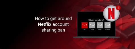 Bypass Netflix Password Sharing Ban With This Workaround January 2024