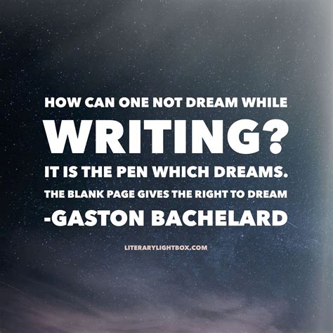 How Can One Not Dream While Writing It Is The Pen Which Dreams The