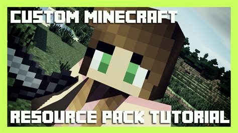 Custom Minecraft Resource Pack Tutorial Youtube