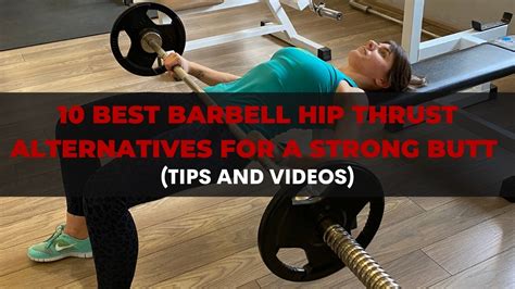 10 Best Barbell Hip Thrust Alternatives For A Strong Butt Musclelead