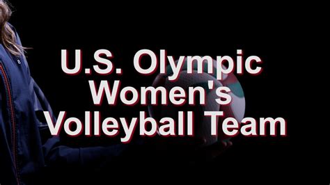 Us Olympic Womens Volleyball Team Usa Volleyball Youtube