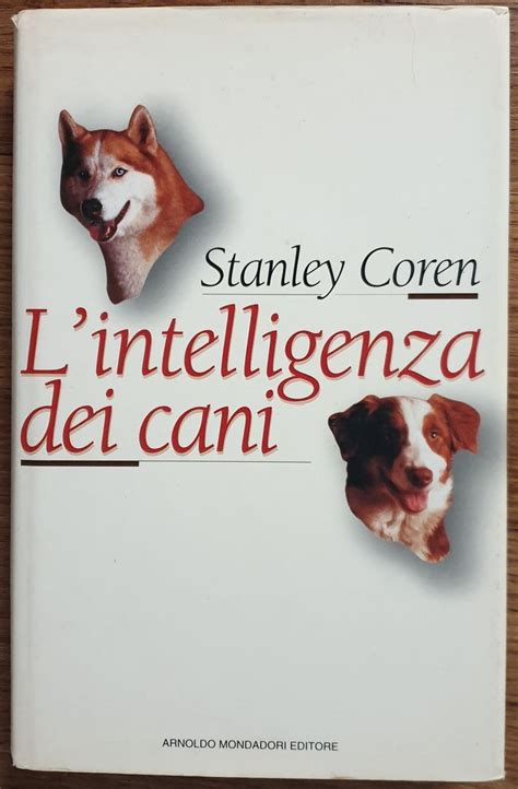 Lintelligenza Dei Cani Stanley Coren Libri Libri Consigliati