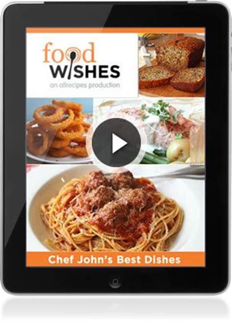 Cooking games are not just for girls, they are for boys as well. A Food Wishes eBook | See what Allrecipes and Chef John have been cooking up. It's Chef John on ...