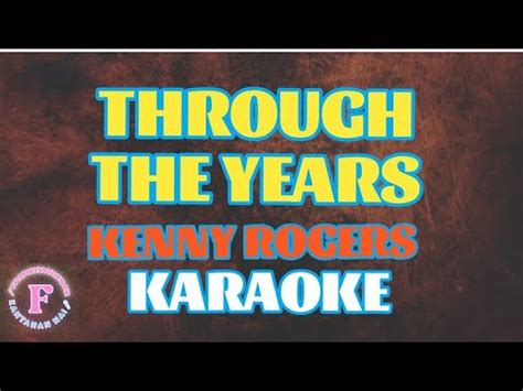 THROUGH THE YEARS KENNY ROGERS KARAOKE YouTube