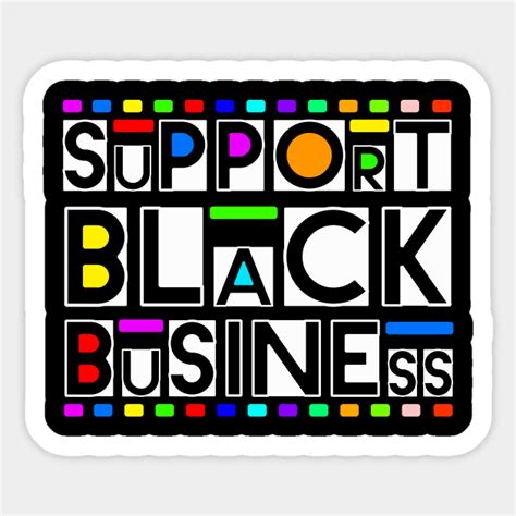 Support Black Business 1 Black Owned Sticker Teepublic