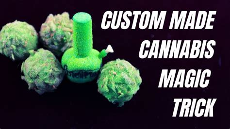 Custom Made Cannabis Magic Youtube