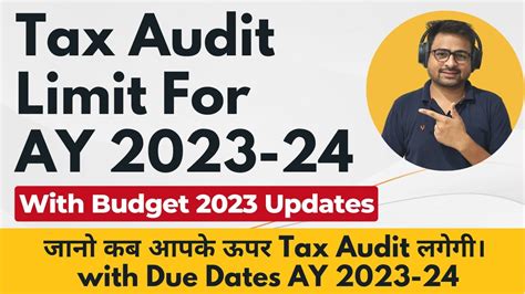 Tax Audit Limit for AY 2023-24 | Tax Audit Last Date AY 2023-24 | Tax