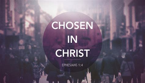 Chosen In Christ Living Word It Park