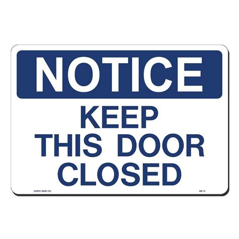 Lynch Sign 14 In X 10 In Notice Keep Door Closed Sign Printed On More
