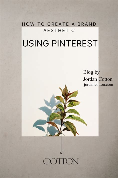 How To Create A Brand Aesthetic Using Pinterest — Cotton Creating A