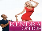 Watch Kendra On Top Online, All Seasons or Episodes, Health and Fitness ...