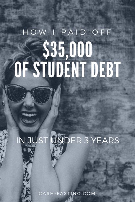 How I Paid Off 35k Of Student Debt In 3 Years Cash Fasting