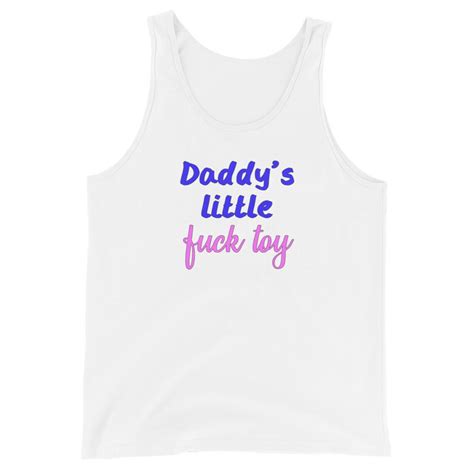 Daddys Little Fuck Toy Tank Top Ddlg Clothes Clothing Ab Dl Etsy