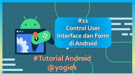 11 Tutorial Cara Membuat Form Di Android Studio Tutorial Android