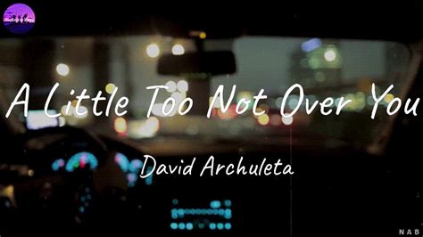 David Archuleta A Little Too Not Over You Lyric Video Youtube