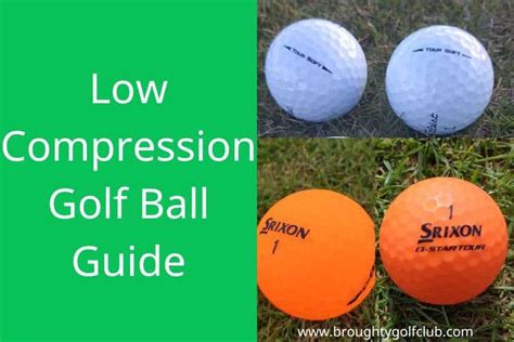 Low Compression Golf Ball Guide Broughty Golf Club