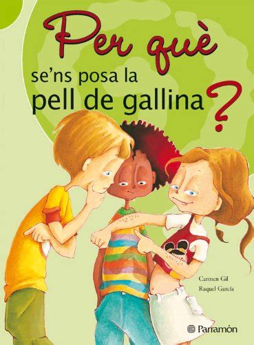 Per Què Sens Posa La Pell De Gallina By Carmen Gil Martinez Goodreads