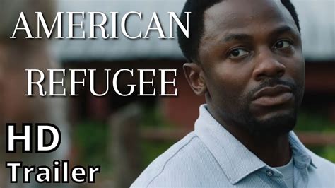 American Refugee 2021 New Trailer Youtube