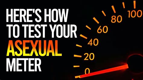 How Asexual Are You Here S How To Test Your Asexual Meter Youtube
