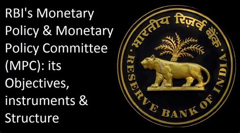 Rbis Monetary Policy And Monetary Policy Committee Mpc Its Objectives