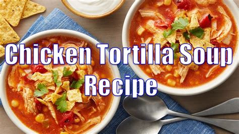 Chicken tortilla soup is a healthy, nourishing supper perfect for chilly winter evenings. How To Make Chicken Tortilla Soup - The Best Easy Soup ...