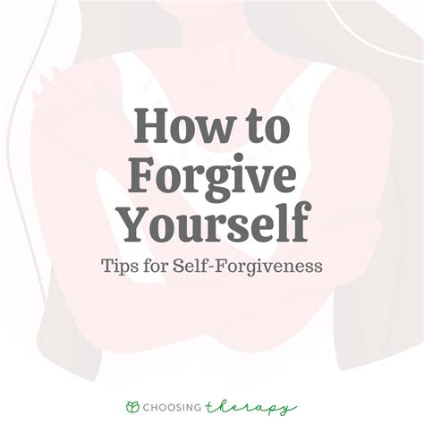 How To Forgive Yourself 9 Tips For Self Forgiveness Choosing Therapy