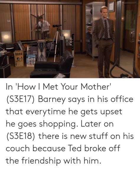 My Cha In How I Met Your Mother S3e17 Barney Says In His Office That