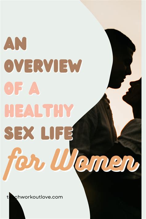 An Overview Of A Healthy Sex Life For Women Tw