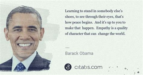 Barack Obama Learning To Stand In Somebody Elses Shoes To See