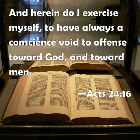 Acts 2416 And Herein Do I Exercise Myself To Have Always A Conscience