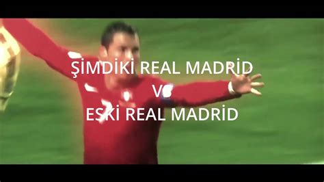 Imdiki Real Madrid Vs Eski Real Madrid Youtube