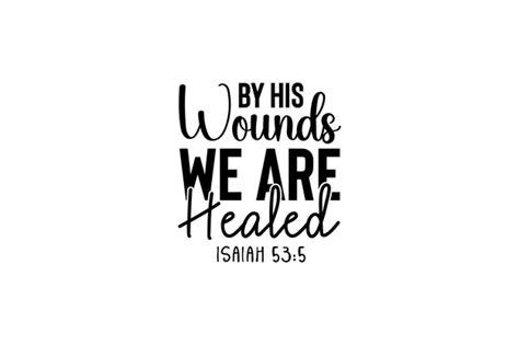 Premium Vector By His Wounds We Are Healed Isaiah 535