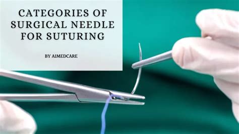 Ppt Categories Of Surgical Needle For Suturing Powerpoint