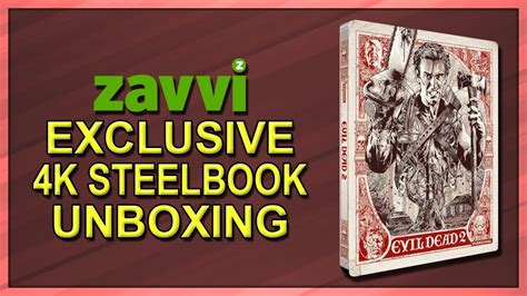 Evil Dead 2 Zavvi Exclusive 4k2d Blu Ray Steelbook Unboxing Youtube