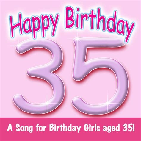 Happy Birthday Girl Age 35 Von Ingrid Dumosch The London Fox Singers Bei Amazon Music Amazon De