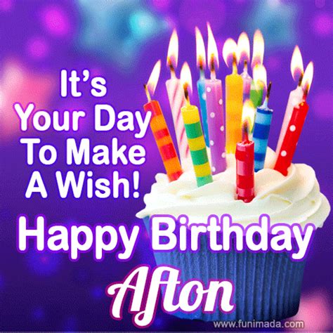 Its Your Day To Make A Wish Happy Birthday Afton