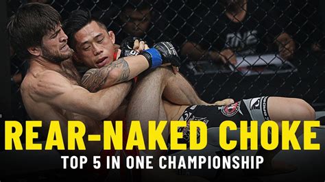 Top 5 Rear Naked Choke Submissions In ONE Championship YouTube