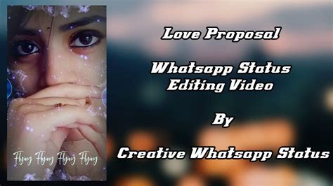 Maybe you would like to learn more about one of these? LOVE 💝Proposal WhatsApp Status Editing For Boys And Girls - YouTube