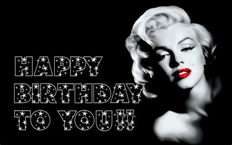 Happy Birthday Marilyn Monroe Happy Birthday Woman Happy Birthday
