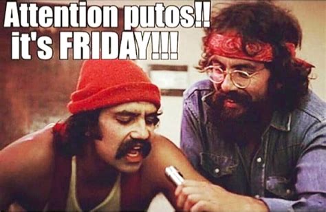 Trending images and videos related to chong! It's Friday Putos!! | Cheech and Chong | Pinterest | Chicano