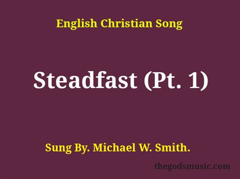 Steadfast Pt 1 Song Lyrics Christian Song Chords And Lyrics