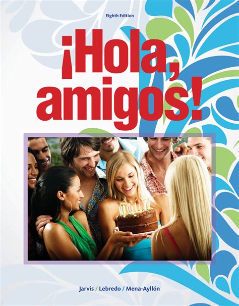¡hola Amigos 8th Edition 9781133952213 Cengage