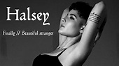 Halsey - Finally // Beautiful stranger_Lyrics - YouTube