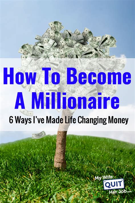 How To Become A Millionaire 6 Ways Ive Made Serious Money