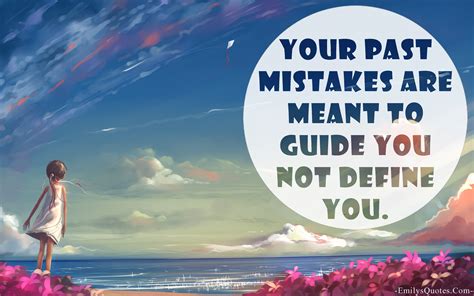 Your past mistakes are meant to guide you not define you | Popular ...