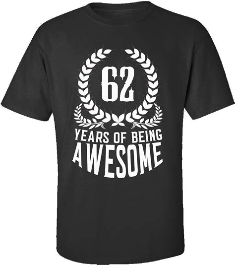 62nd Birthday T For Men Woman 62 Years Of Being Awesome