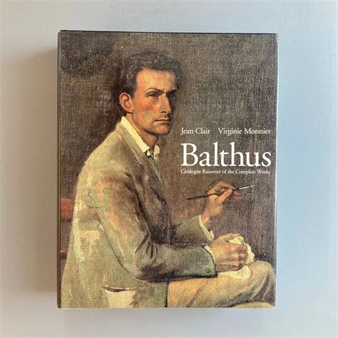 Balthus Catalogue Raisonne Of The Complete Works Saint Martin Bookshop